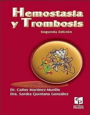 Hemostasia y Trombosis - Dr. Carlos Martínez Murillo