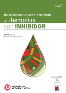 Recomendaciones para el tratamiento hemofilia con INHIBIDOR - María Eva Mingot Castellano